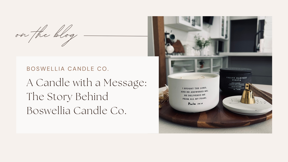 A Candle with a Message: The Story Behind Boswellia Candle Co.